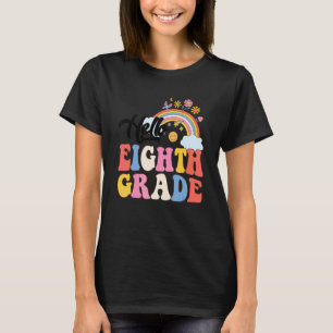 Groovy Hello Eighth Grade Rainbow Teachers Student T-Shirt