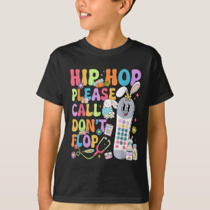 Groovy Hip Hop Please Call Dont Flop Cna Pct Easte T-Shirt