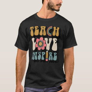 Groovy Hippy Teacher Be Kind Teach Love Inspire El T-Shirt