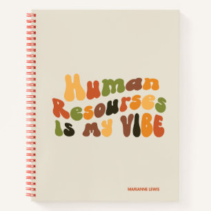 Groovy Human Resources Is My Vibe, HR Notebook