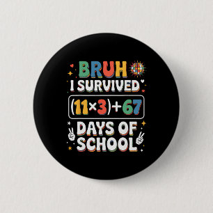 Groovy I Survived 100 Days School Bruh Math Equati 2 Inch Round Button