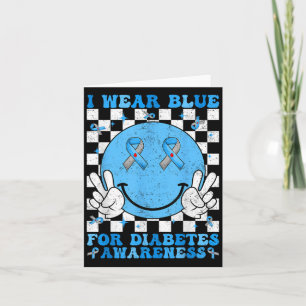 Groovy I Wear Blue For Diabetes Awareness Day T1d  Card
