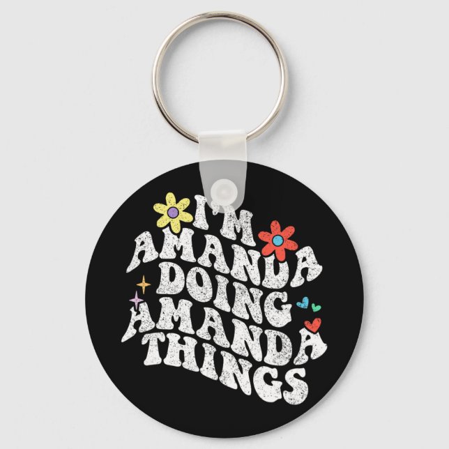 Groovy Im Amanda Doing Amanda Things Funny Mothers Keychain (Front)