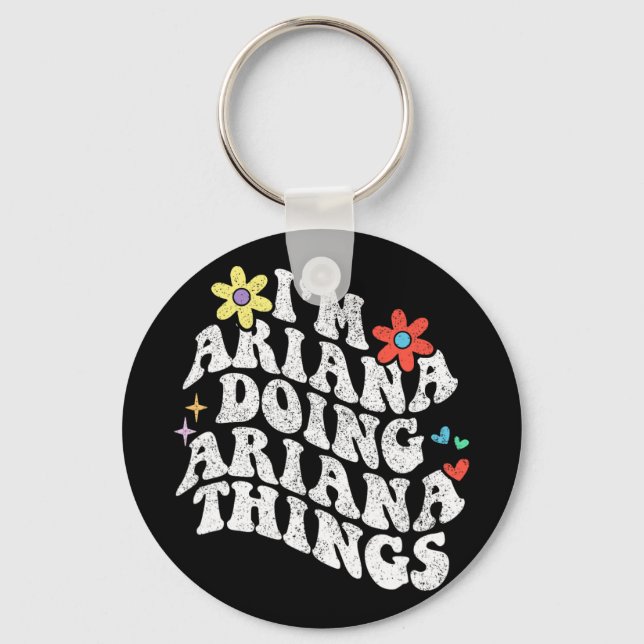Groovy Im Ariana Doing Ariana Things Funny Mothers Keychain (Front)