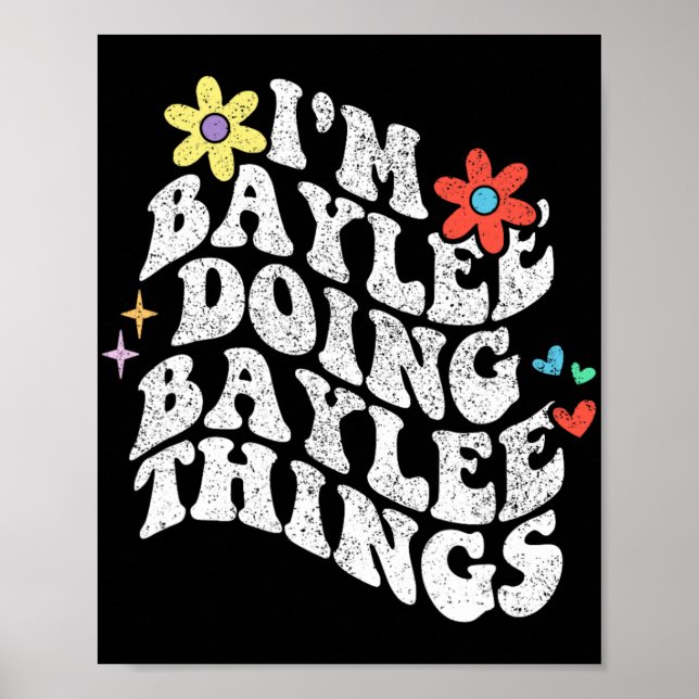Groovy Im Baylee Doing Baylee Things Funny Mothers Poster (Front)