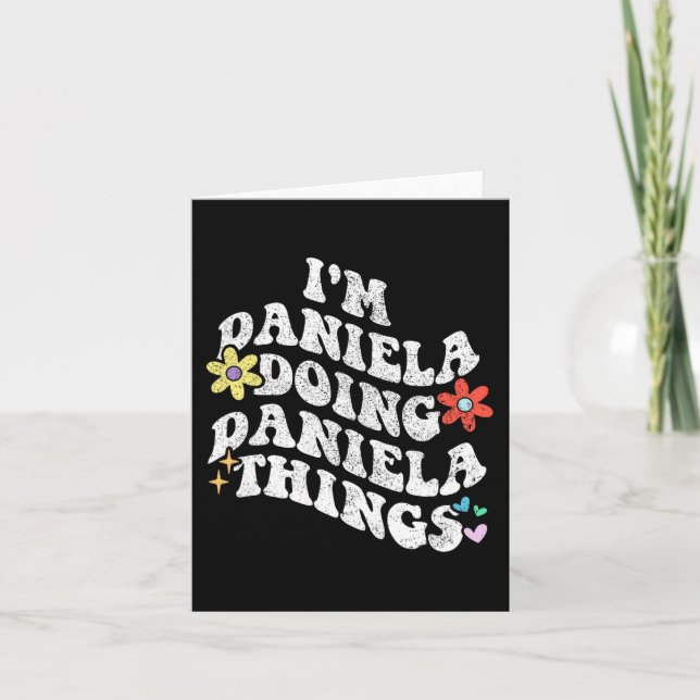 Groovy Im Daniela Doing Daniela Things Funny Mothe Card (Front)