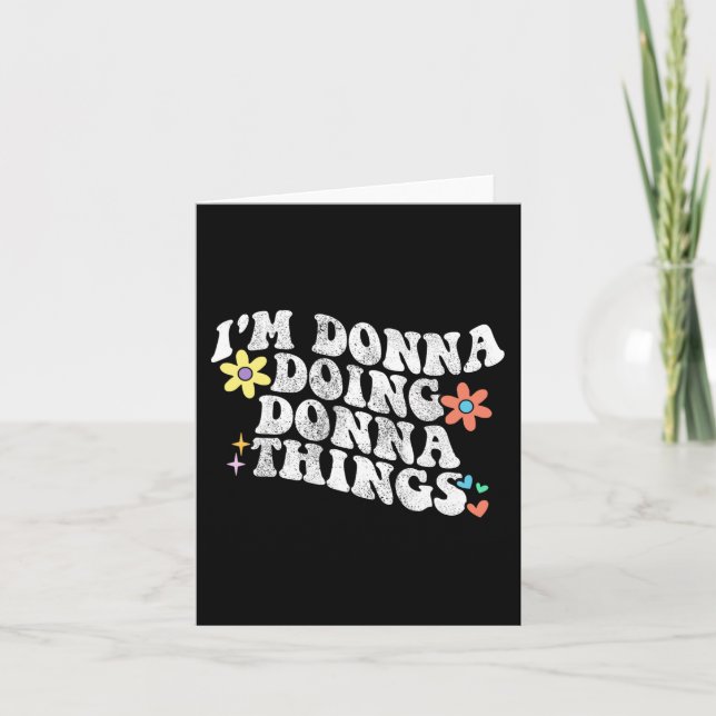 Groovy Im Donna Doing Donna Things Funny Mother's  Card (Front)
