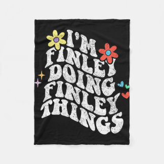 Groovy Im Finley Doing Finley Things Funny Mothers Fleece Blanket