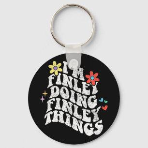 Groovy Im Finley Doing Finley Things Funny Mothers Keychain