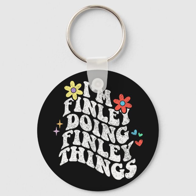 Groovy Im Finley Doing Finley Things Funny Mothers Keychain (Front)