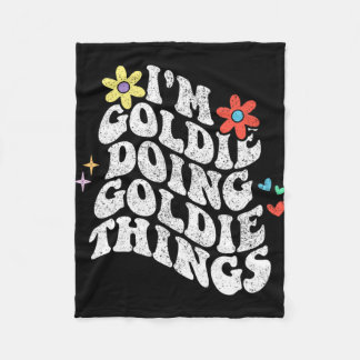 Groovy Im Goldie Doing Goldie Things Funny Mothers Fleece Blanket