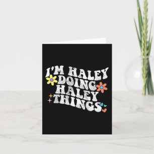 Groovy Im Haley Doing Haley Things Funny Mother's Card