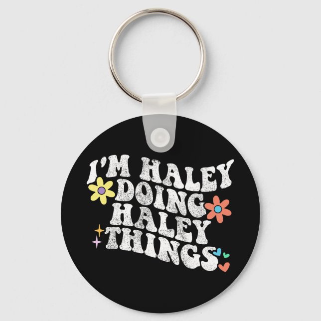 Groovy Im Haley Doing Haley Things Funny Mother's  Keychain (Front)