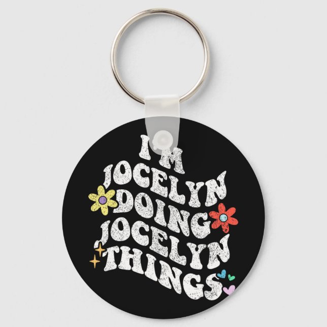 Groovy Im Jocelyn Doing Jocelyn Things Funny Mothe Keychain (Front)
