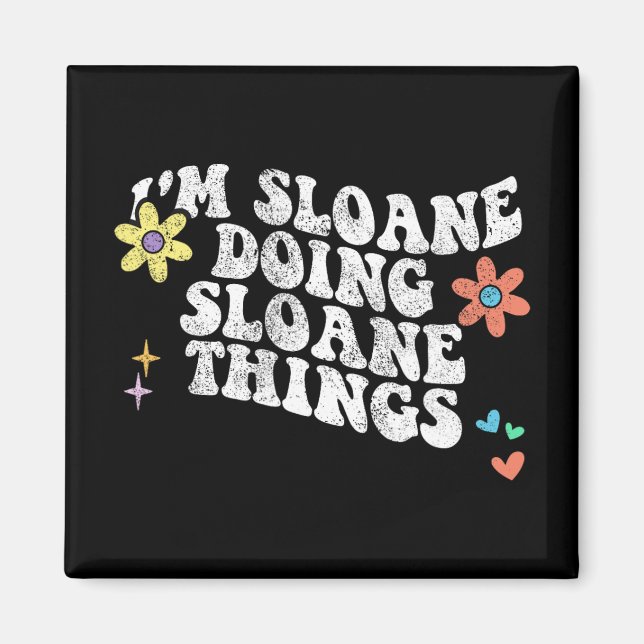 Groovy Im Sloane Doing Sloane Things Funny Mothers Magnet (Front)