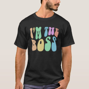 Groovy I'M THE BOSS Future CEO Girl Inspirational  T-Shirt
