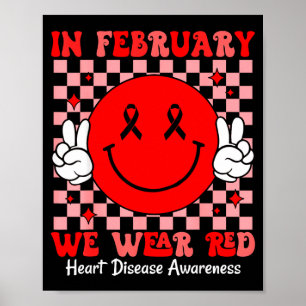 Groovy In February We Wear Red For Heart Disease A Poster