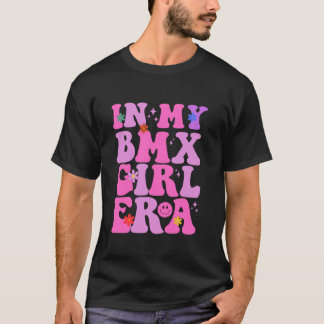 Groovy In My BMX Girl Era Art For Women BMX Bike B T-Shirt