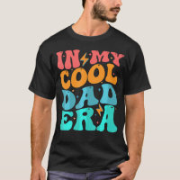 Groovy In My Cool Dad Era       