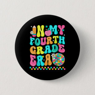 Groovy In My Fourth Grade Era 4th Grade Back To Sc 2 Inch Round Button