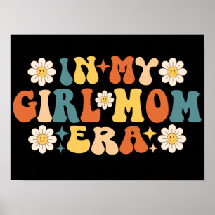 Groovy In My Girl Mom Era Poster