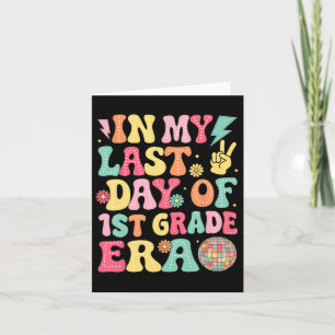 Groovy In My Last Day Of 1st Grade Era Last Day Of Card