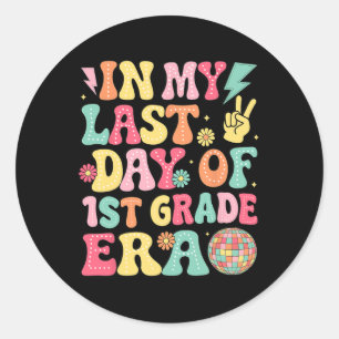 Groovy In My Last Day Of 1st Grade Era Last Day Of Classic Round Sticker