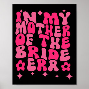 Groovy In My Mother Of The Bride Era Poster