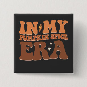 Groovy In My Pumpkin Spice Era Fall Halloween 2 Inch Square Button