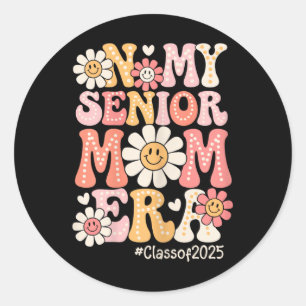 Groovy In My Senior Mom Era Cl Of 2025 Senior Mom  Classic Round Sticker