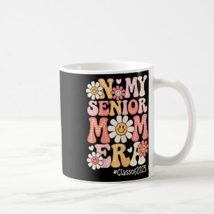 Groovy In My Senior Mom Era Cl Of 2025 Senior Mom Coffee Mug