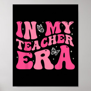 Groovy In My Teacher Era First Day Of School Byck Poster