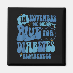 Groovy In November We Wear Blue Diabetes Awareness Magnet