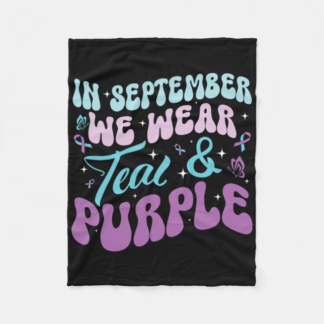 Groovy In September We Wear Teal And Purple Suicid Fleece Blanket (Front)