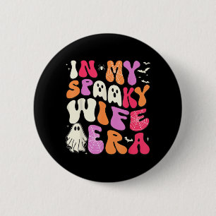 Groovy In Spooky Wife Era Halloween Party Funny 2 Inch Round Button