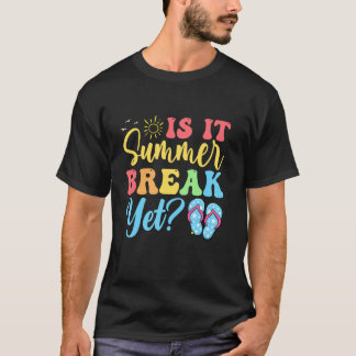 Groovy Is It Summer Break Yet Last Day Of School T T-Shirt