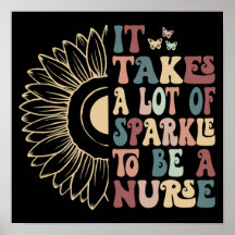 Groovy It Takes A Lot Of Sparkle To Be A Nurse 