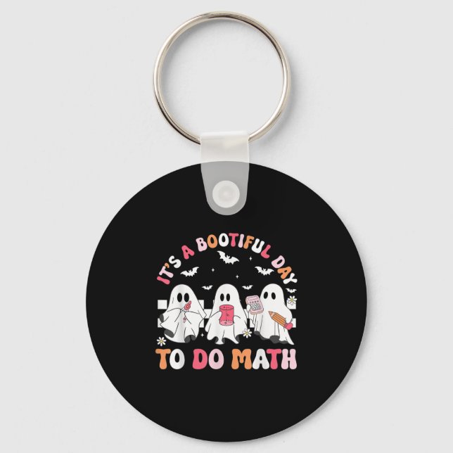 Groovy Its A Bootiful Day To Do Math Soky Math Tea Keychain (Front)