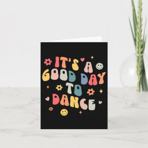 Groovy Its A Good Day To Dance Fun Dance Teacher G Card