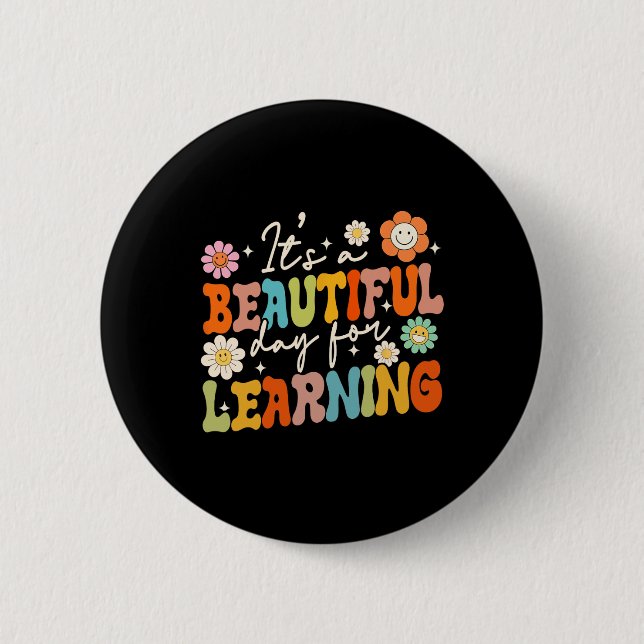 Groovy Its Beautiful Day For Learning Back To Scho 2 Inch Round Button (Front)