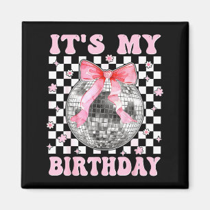 Groovy It's My Birthday Teens Girls Disco Ball Coq Magnet