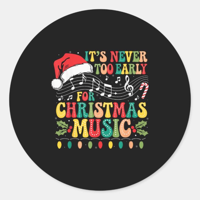 Groovy It's Never Too Early For Christmas Music Lo Classic Round Sticker (Front)