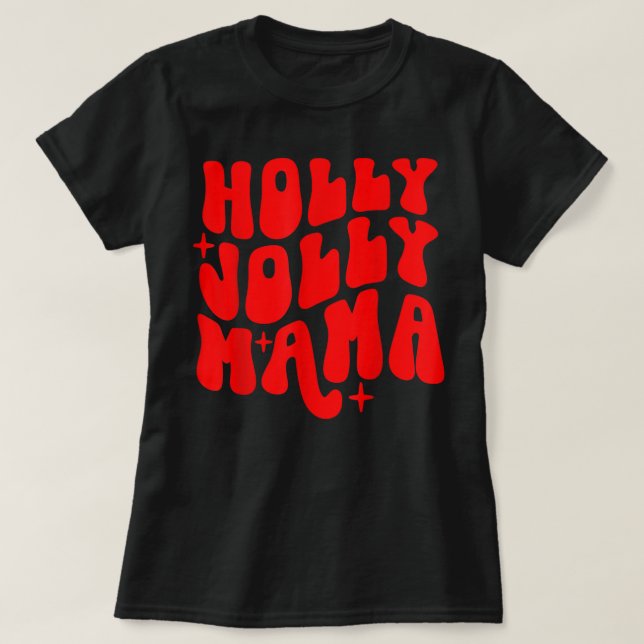 Groovy Jolly Mama Christmas T-Shirt (Design Front)