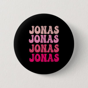 Groovy Jonas First Name D I Love Jonas Tees Meme  2 Inch Round Button