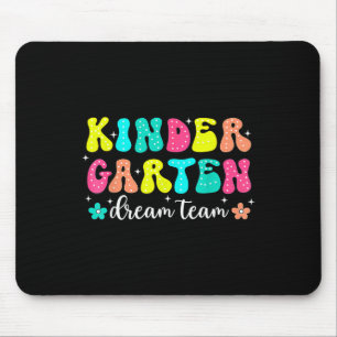 Groovy Kindergarten Dream Team Back To School Teac Mouse Pad