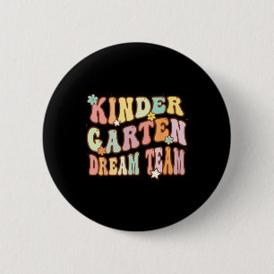 Groovy Kindergarten Dream Team First Day Of Back t 2 Inch Round Button