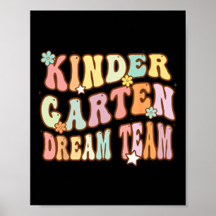 Groovy Kindergarten Dream Team First Day Of Back t Poster