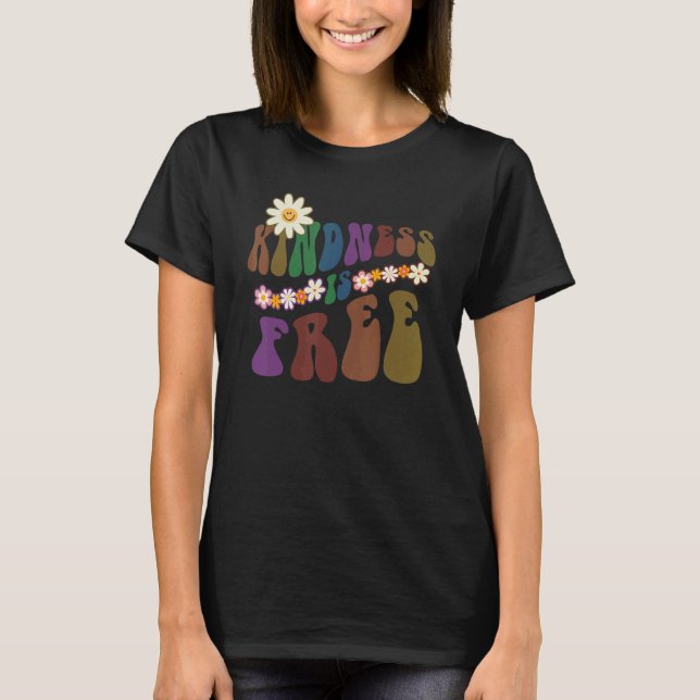 Groovy KINDNESS IS FREE Retro Anti Bullying Choose T-Shirt (Front)