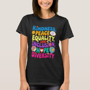 Groovy Kindness Peace Equality Love Inclusion Hope T-Shirt