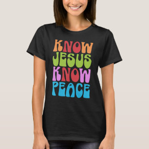 Groovy Know Jesus Know Peace Christian 70's Hippie T-Shirt